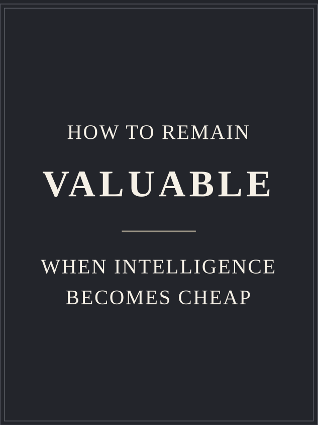 Cover of the ebook How to Remain Valuable When Intelligence Becomes Cheap.